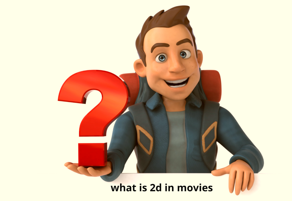 what is 2d in movies